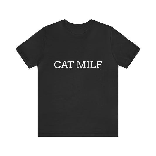 Unisex CAT MILF Tee