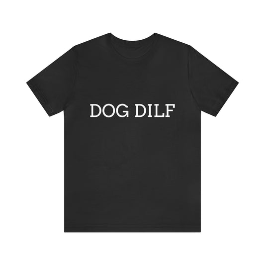 Unisex Dog DILF